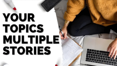 Your Topics Multiple Stories